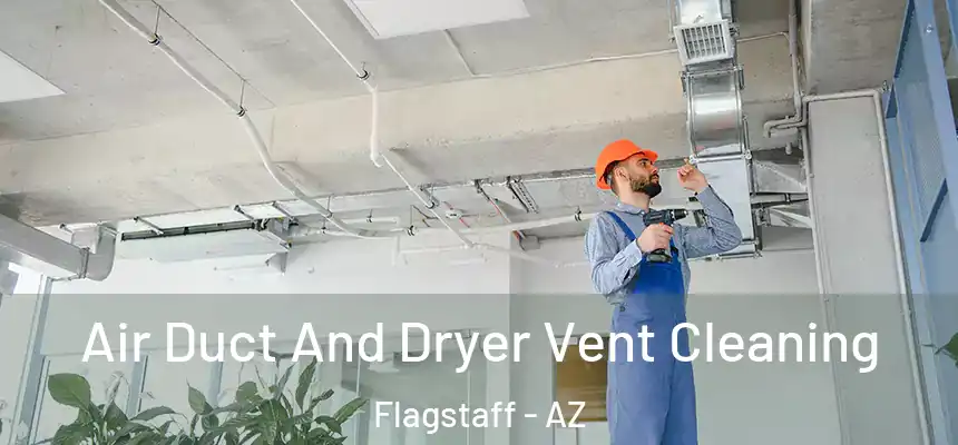 Air Duct And Dryer Vent Cleaning Flagstaff - AZ